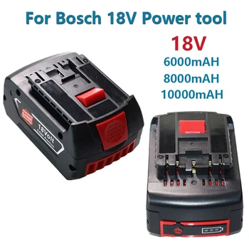 18V 6.0/8.0/10.0 AH Nabíjateľná Li-ion Batéria Pre Bosch 18V elektrický nástroj Zálohovanie 6000mah Prenosné Nahradenie BAT609 Indikátor lig
